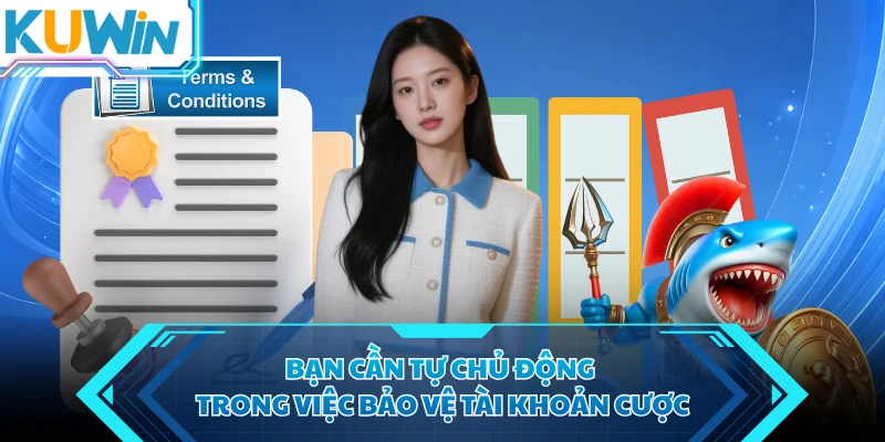 ban can tu chu dong trong viec bao ve tai khoan cuoc