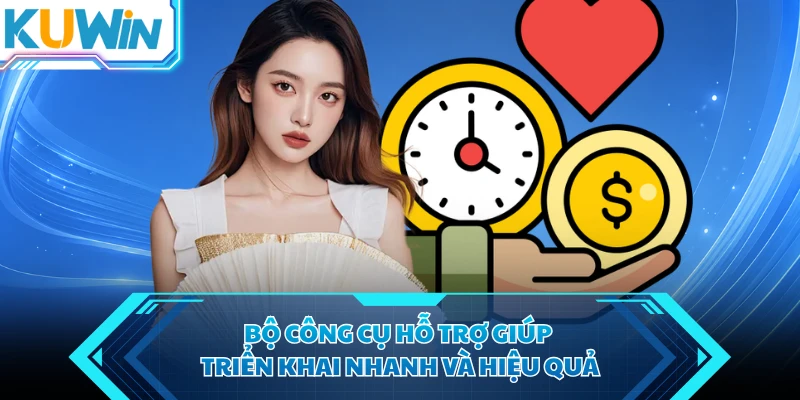 bo cong cu ho tro giup trien khai nhanh va hieu qua bo cong cu ho tro giup trien khai nhanh va hieu qua