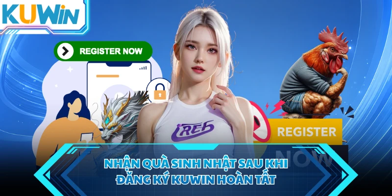 nhan qua sinh nhat sau khi dang ky kuwin hoan tat