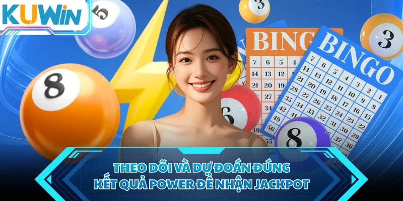 theo doi va du doan dung ket qua power de nhan jackpot theo doi va du doan dung ket qua power de nhan jackpot